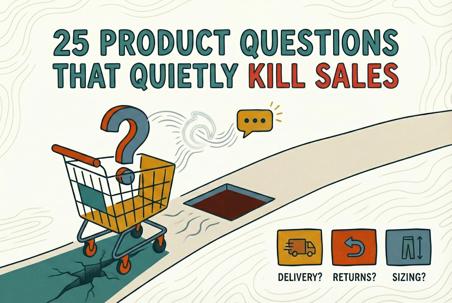 25 Product Questions That Quietly Kill Sales